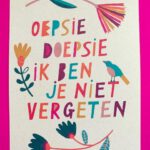 Ansichtkaart Oepsie ik ben je niet vergeten