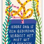Ansichtkaart Iedere dag is een Geschenk